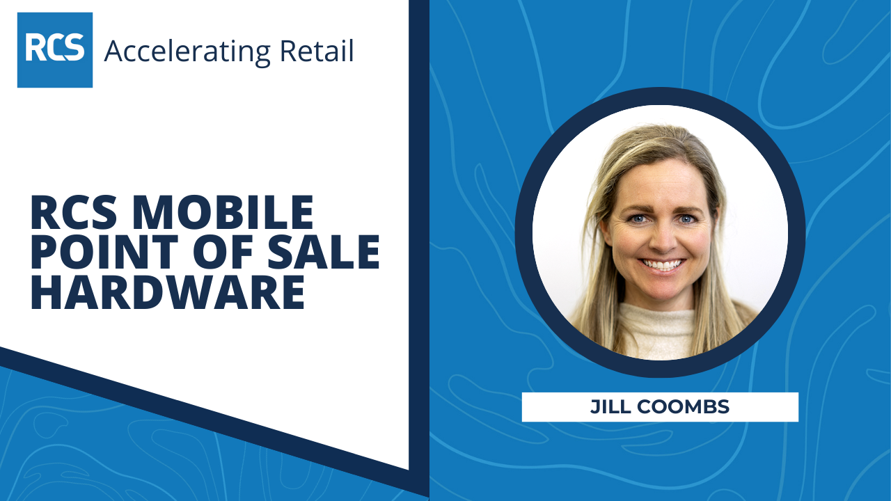 RCS Mobile Point of Sale Hardware Webinar - Presented by Jill Coombs